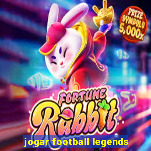 jogar football legends